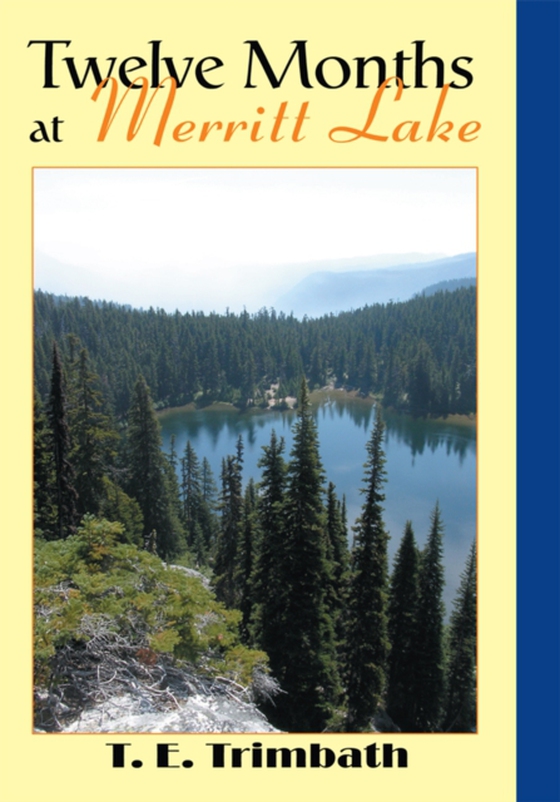 Twelve Months at Merritt Lake