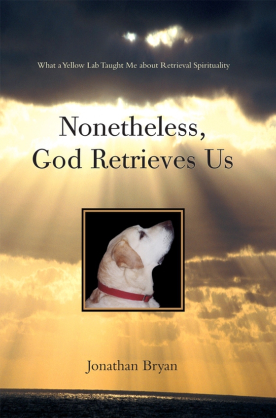 Nonetheless, God Retrieves Us