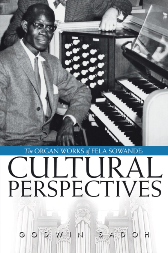 Organ Works of Fela Sowande: Cultural Perspectives