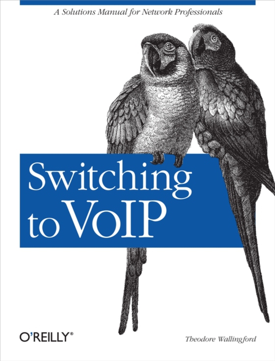 Switching to VoIP (e-bog) af Wallingford, Theodore