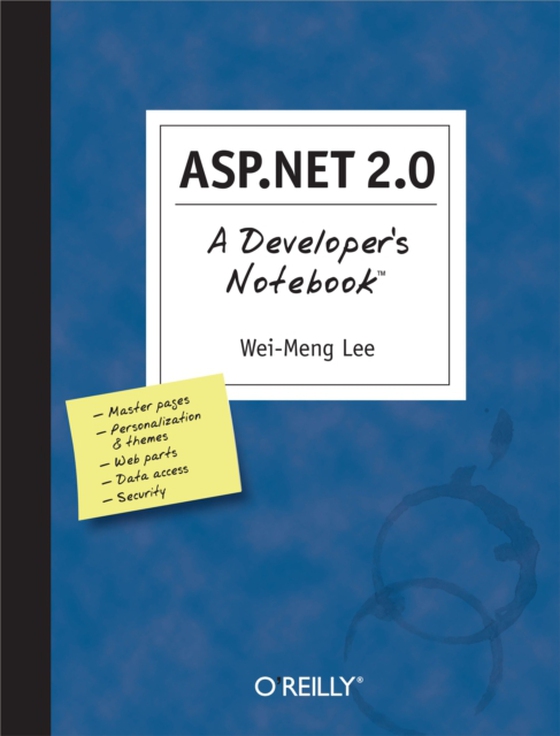 ASP.NET 2.0: A Developer's Notebook (e-bog) af Lee, Wei-Meng