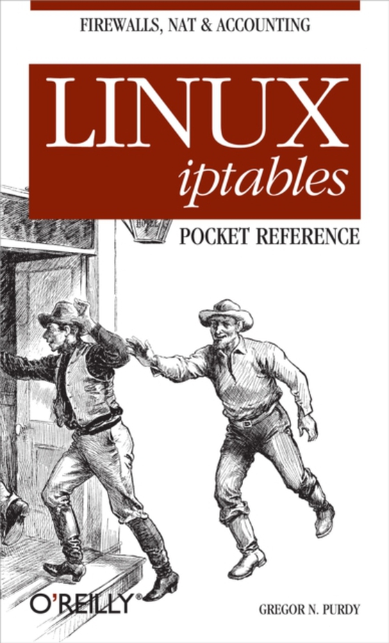 Linux iptables Pocket Reference (e-bog) af Purdy, Gregor N.