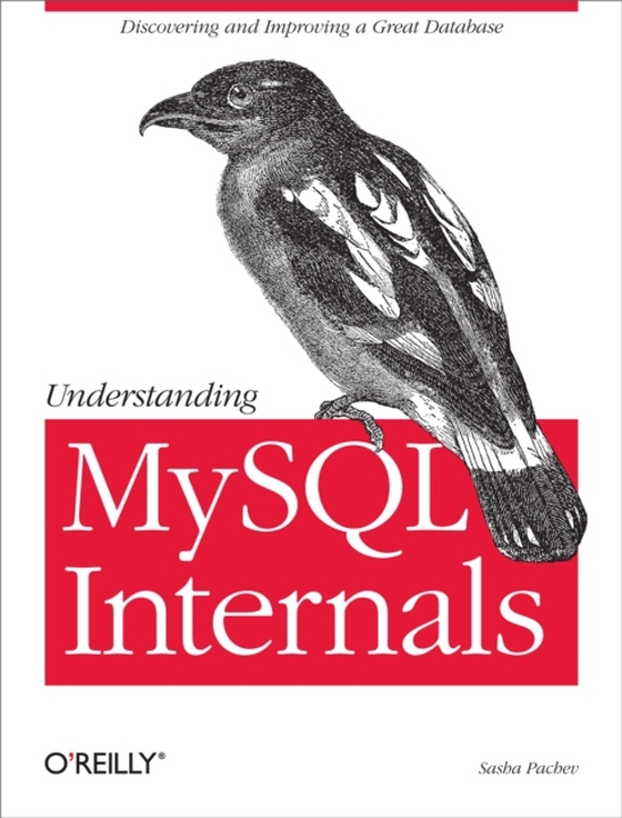 Understanding MySQL Internals (e-bog) af Pachev, Sasha