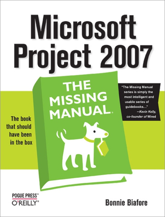 Microsoft Project 2007: The Missing Manual (e-bog) af Biafore, Bonnie