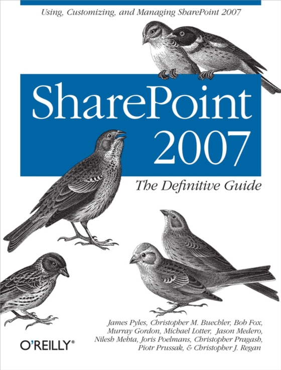 SharePoint 2007: The Definitive Guide (e-bog) af Regan, Christopher J.