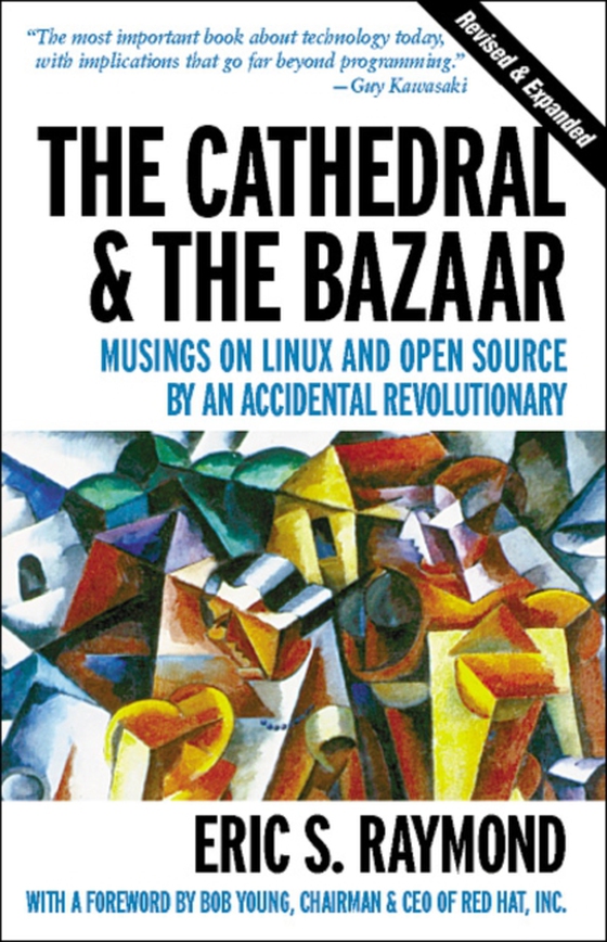 Cathedral & the Bazaar (e-bog) af Raymond, Eric S.