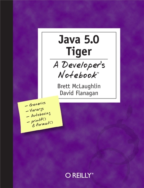 Java 5.0 Tiger: A Developer's Notebook (e-bog) af Flanagan, David