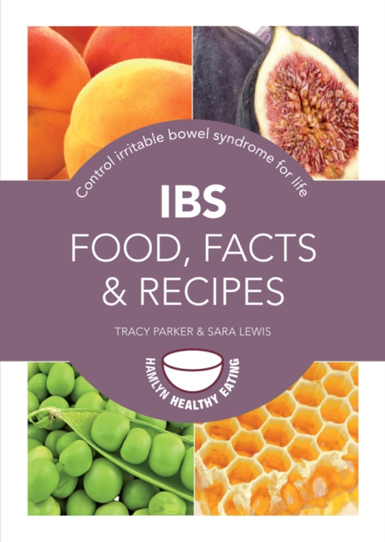 IBS: Food, Facts and Recipes (e-bog) af Parker, Tracy