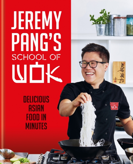 Jeremy Pang's School of Wok (e-bog) af Pang, Jeremy