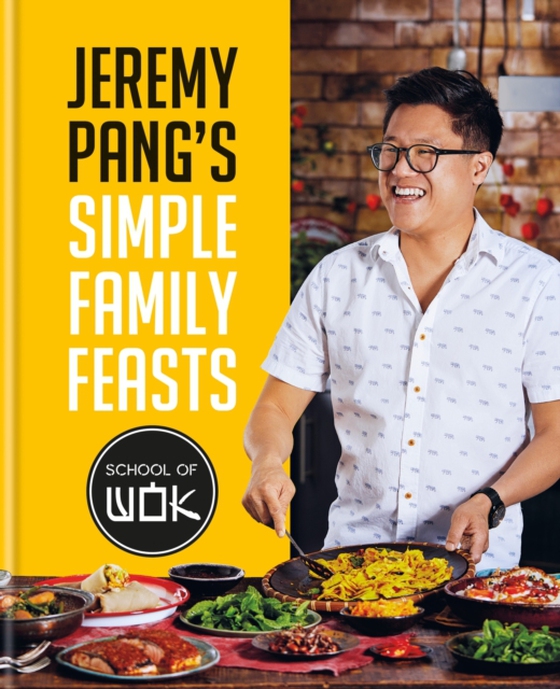 Jeremy Pang's School of Wok: Simple Family Feasts (e-bog) af Pang, Jeremy