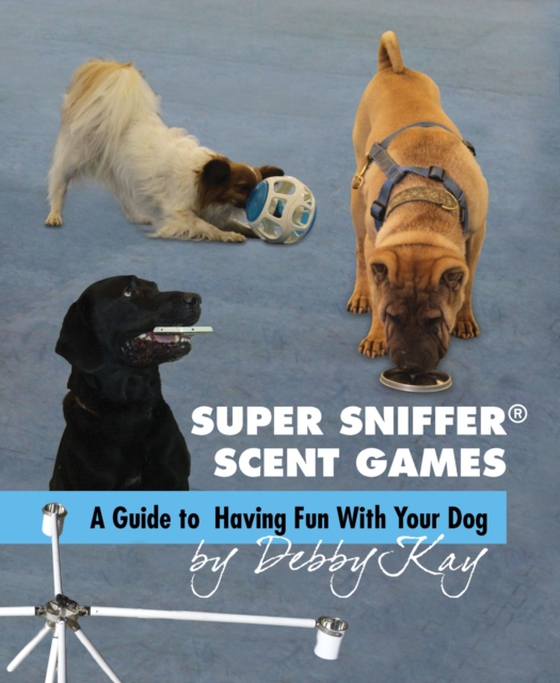 Super Sniffer Scent Games (e-bog) af Debby Kay