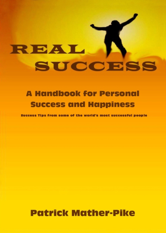 Real Success: A Handbook for Personal Success and Happiness (e-bog) af Mather-Pike, Patrick