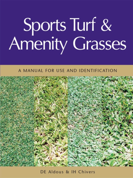 Sports Turf and Amenity Grasses (e-bog) af Chivers, Ian H