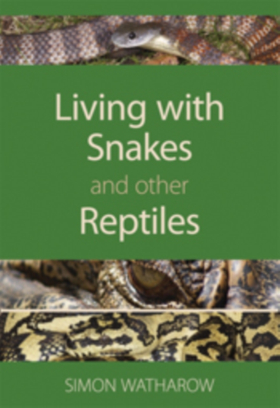 Living with Snakes and Other Reptiles (e-bog) af Watharow, Simon