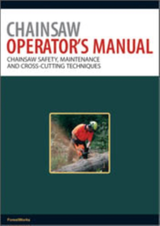 Chainsaw Operator's Manual (e-bog) af ForestWorks