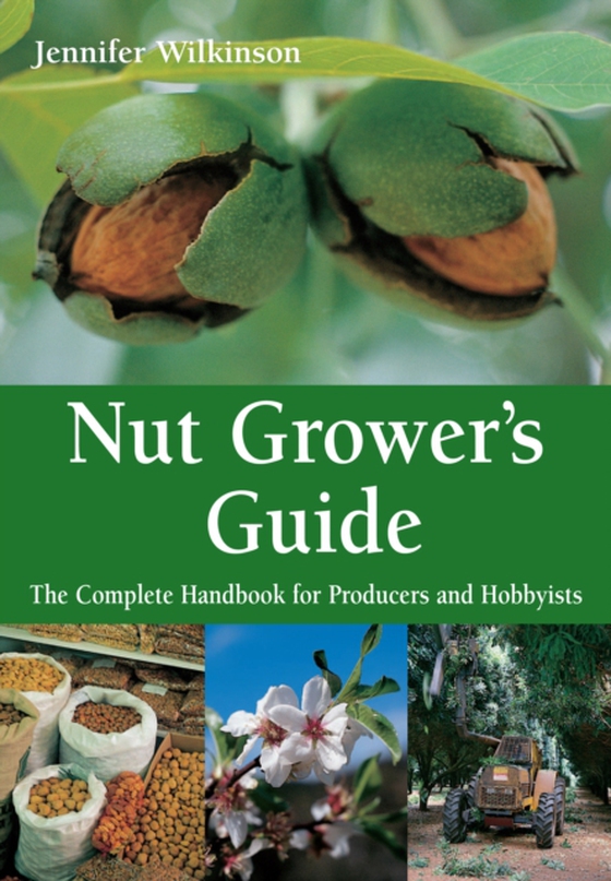 Nut Grower's Guide (e-bog) af Wilkinson, Jennifer J.