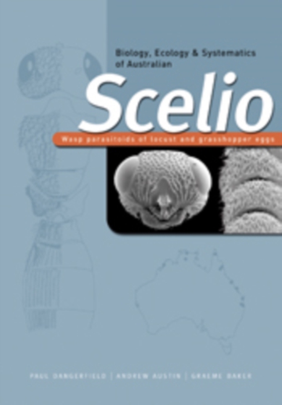 Biology, Ecology and Systematics of Australian Scelio