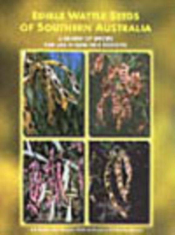 Edible Wattle Seeds of Southern Australia (e-bog) af Hamilton-Brown, S