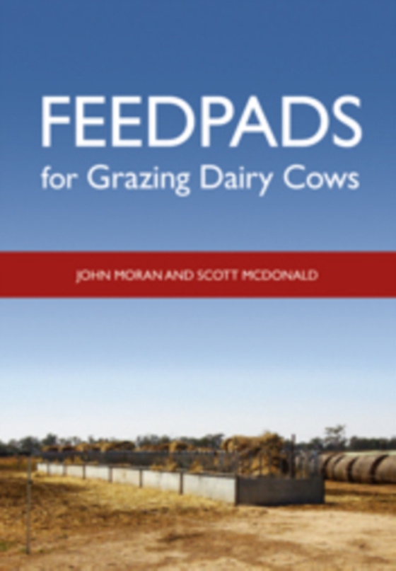 Feedpads for Grazing Dairy Cows (e-bog) af McDonald, Scott