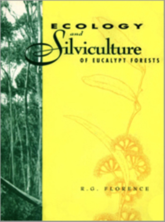 Ecology and Silviculture of Eucalypt Forests (e-bog) af Florence, RG