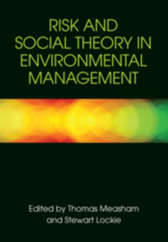 Risk and Social Theory in Environmental Management (e-bog) af -