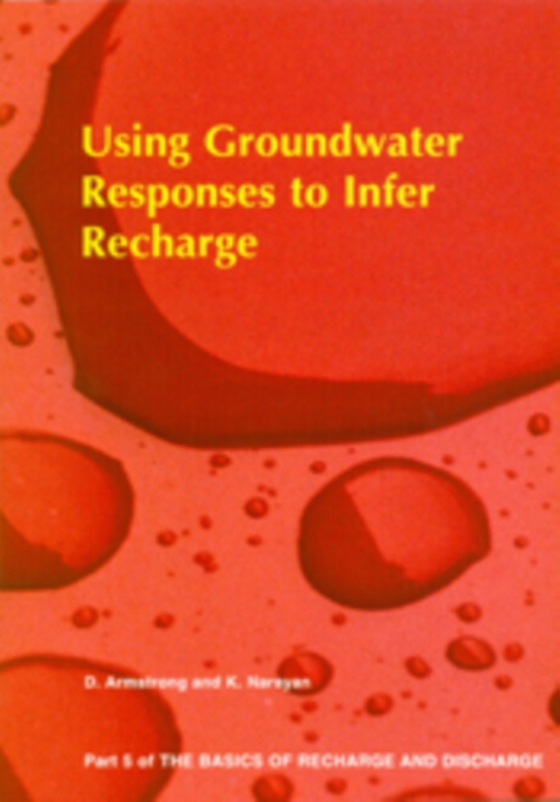 Using Groundwater Responses to Infer Recharge - Part 5 (e-bog) af Narayan, K