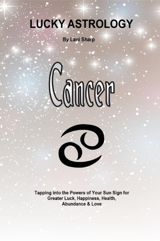 Lucky Astrology - Cancer (e-bog) af Sharp, Lani