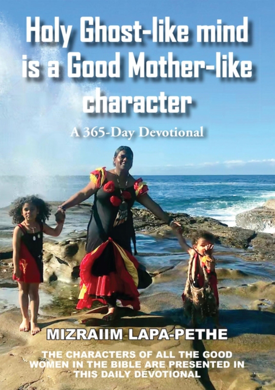 Holy Ghost-like mind is a Good Mother-like character (e-bog) af Lapa-Pethe, Mizraiim