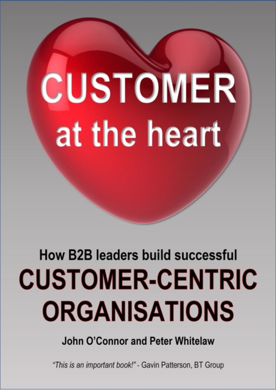 Customer at the Heart (e-bog) af Whitelaw, Peter