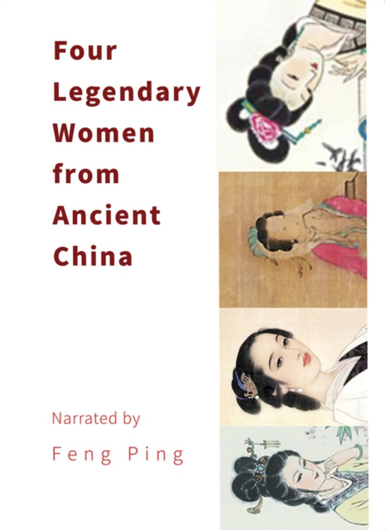 Four Legendary Women from Ancient China (e-bog) af Feng, Ping