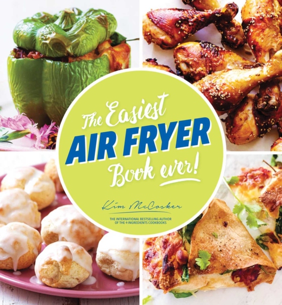 Easiest Air Fryer Book Ever! (e-bog) af McCosker, Kim