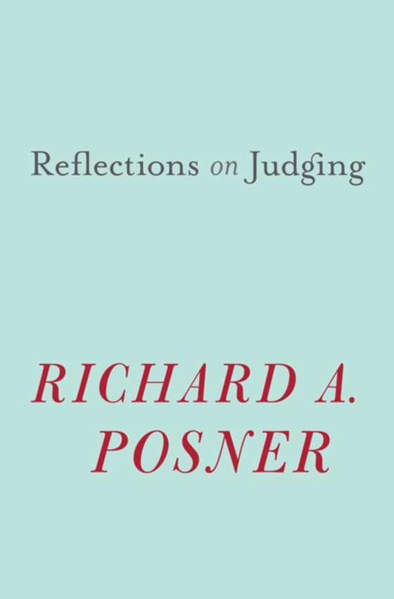 Reflections on Judging (e-bog) af Richard A. Posner, Posner