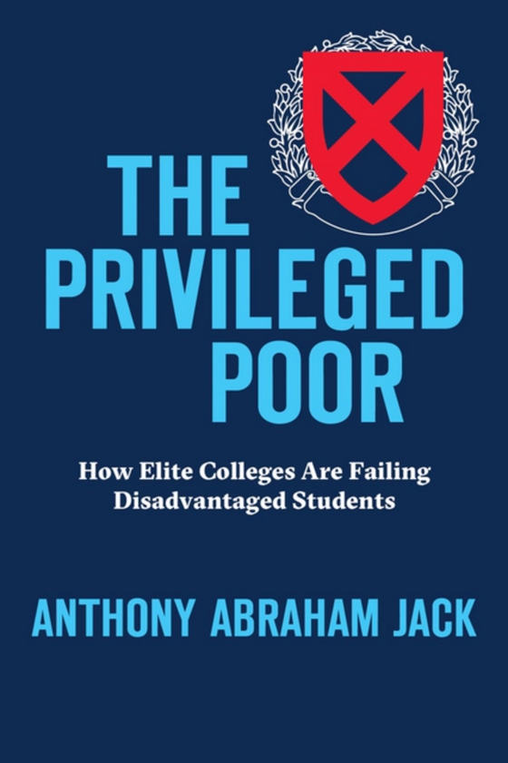 Privileged Poor (e-bog) af Anthony Abraham Jack, Jack