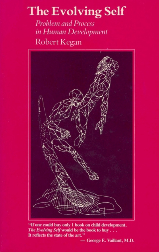 Evolving Self (e-bog) af Robert Kegan, Kegan