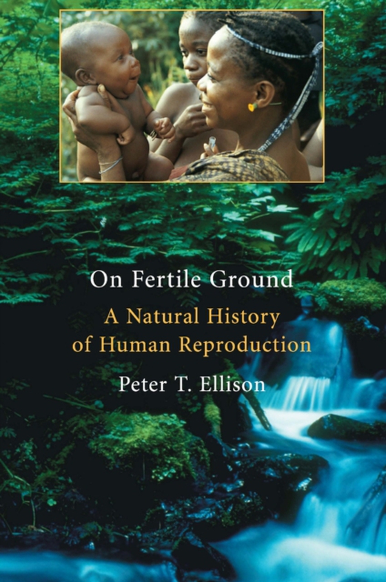 On Fertile Ground (e-bog) af Peter T. Ellison, Ellison