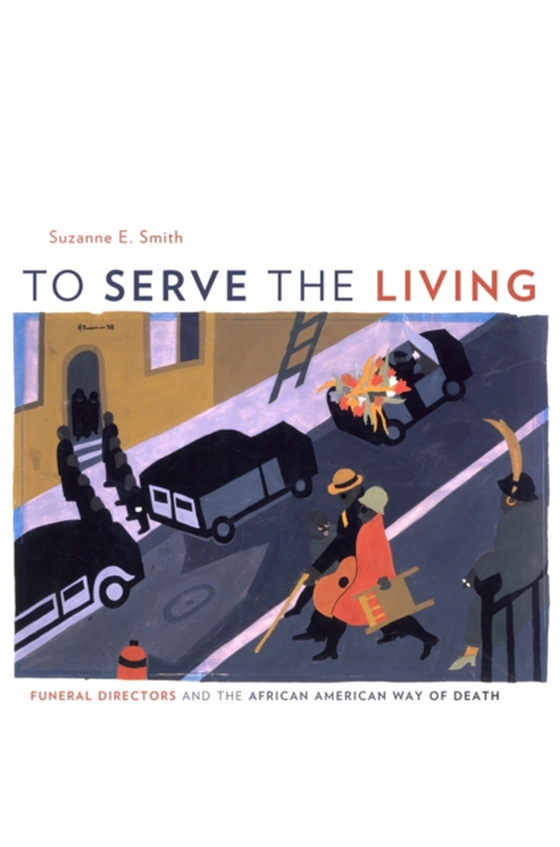 To Serve the Living (e-bog) af Suzanne E. Smith, Smith