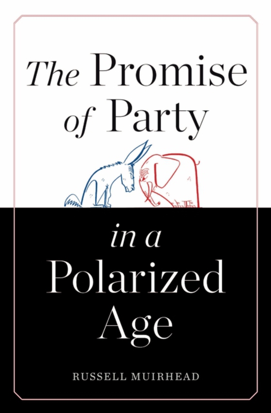 Promise of Party in a Polarized Age