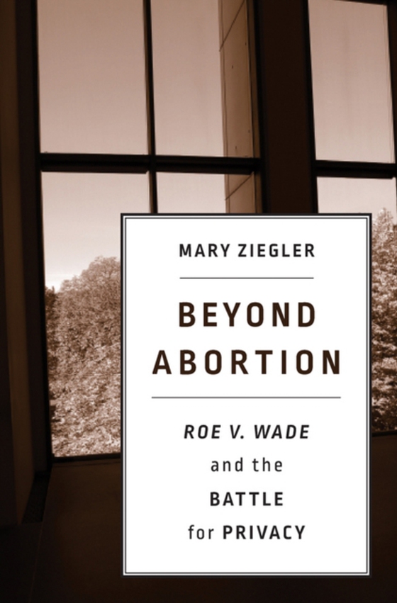 Beyond Abortion (e-bog) af Mary Ziegler, Ziegler