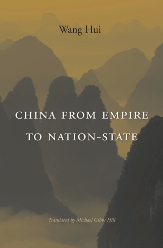 China from Empire to Nation-State (e-bog) af Hui Wang, Wang