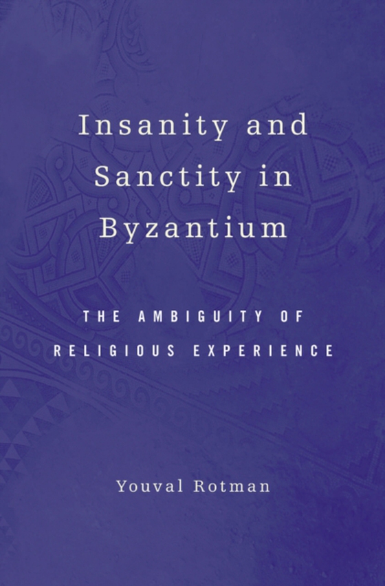 Insanity and Sanctity in Byzantium