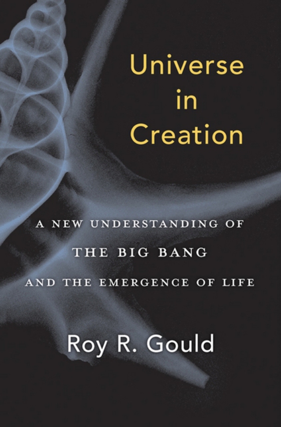 Universe in Creation (e-bog) af Roy R. Gould, Gould