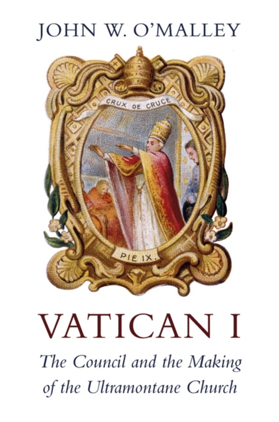 Vatican I (e-bog) af John W. O'Malley, O'Malley