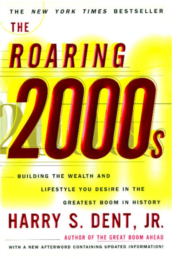 Roaring 2000'S (e-bog) af Dent, Harry S.