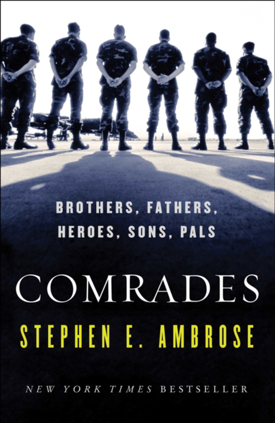 Comrades (e-bog) af Ambrose, Stephen E.