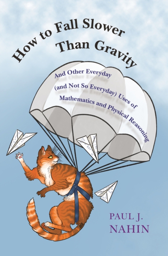 How to Fall Slower Than Gravity (e-bog) af Nahin, Paul J.