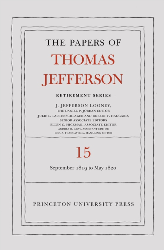 Papers of Thomas Jefferson: Retirement Series, Volume 15