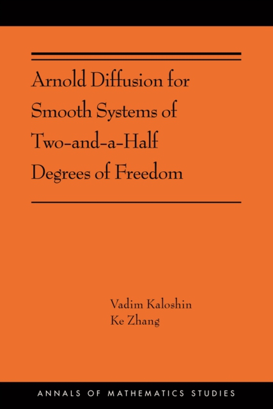 Arnold Diffusion for Smooth Systems of Two and a Half Degrees of Freedom (e-bog) af Zhang, Ke