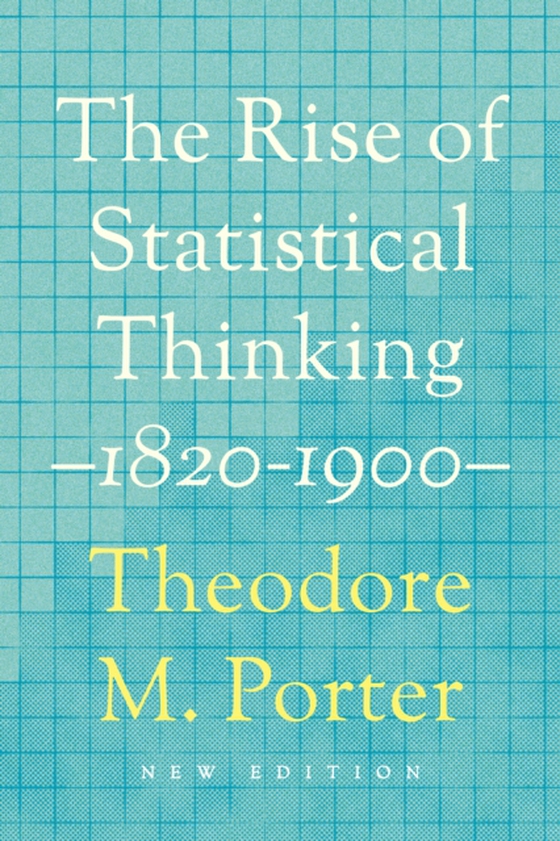 Rise of Statistical Thinking, 1820-1900 (e-bog) af Porter, Theodore M.