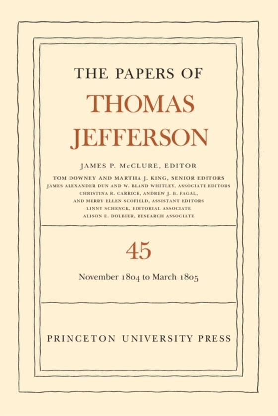 Papers of Thomas Jefferson, Volume 45