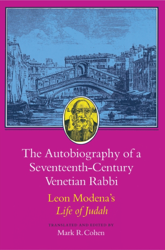 Autobiography of a Seventeenth-Century Venetian Rabbi (e-bog) af Modena, Leone